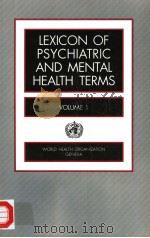 LEXICON OF PSYCHIATRIC AND MENTAL HEALTH TERMS VOLUME 1 1989 PDF电子版封面 924154242X