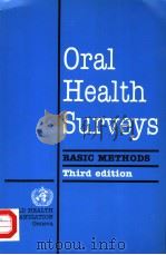 ORAL HEALTH SURVEYS BASIC METHODS THIRD EDITION 1987 PDF电子版封面 9241542160