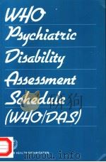 WHO PSYCHIATRIC DISABILITY ASSESSMENT SCHEDULE (WHO/DAS) 1988 PDF电子版封面 9241561114