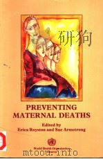 PREVENTING MATERNAL DEATHS 1989 PDF电子版封面 9241561289