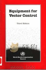 EQUIPMENT FOR VECTOR CONTROL THIRD EDITION 1990 PDF电子版封面 9241544031