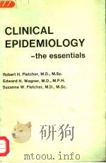 CLINICAL EPIDEMIOLOGY-THE ESSENTIALS 1982 PDF电子版封面 0683032526
