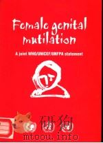 FEMALE GENITAL MUTILATION 1997 PDF电子版封面 9241561866