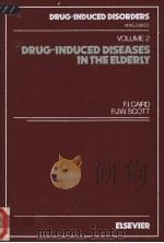 DRUG-INDUCED DISORDERS VOL.2 DRUG-INDUCED DISEASES IN THE ELDERLY PDF电子版封面 0444903607 F.I.CAIRD P.J.W.SCOTT