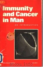 IMMUNITY AND CANCER IN MAN AN INTRODUCTION VOL.3 1975 PDF电子版封面 0824762916 ARNOLD E.REIF