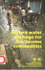 SURFACE WATER DRAINGE FOR LOW-INCOME COMMUNITIES 1991 PDF电子版封面 9241544163