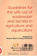 GUIDELINES FOR THE SAFE USE OF WASTEWATER AND EXCRETA IN AGRICULTURE AND AQUACULTURE  MEASURES FOR P（1989 PDF版）