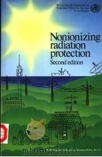 NONIONIZING RADIATION PROTECTION SECOND EDITION 1989 PDF电子版封面 9289011165