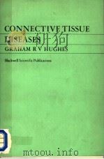 CONNECTIVE TISSUE DISEASES 1977 PDF电子版封面 0632008210