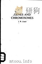GENES AND CHROMOSOMES PDF电子版封面 0333404025 J.R.LIOYD