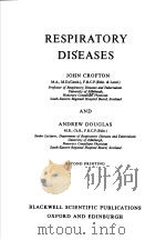 RESPIRATORY DISEASES JOHN CROFTON ANDREW DOUGLAS SECOND PRINTING 1969 PDF电子版封面 0632054808