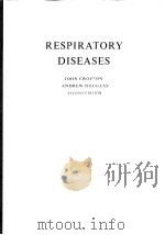 RESPIRATORY DISEASES JOHN CROFTON ANDREW DOUGLAS SECOND EDITION 1975 PDF电子版封面 0632002212
