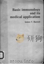 BASIC IMMUNOLOGY AND ITS MEDICAL APPLICATION 1976 PDF电子版封面 0801604966