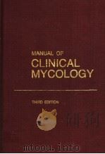 MANUAL OF CLINICAL MYCOLOGY THIRD EDITION 1971 PDF电子版封面 0721626467