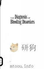 THE DIAGNOSIS OF BLEEDING DISORDERS PDF电子版封面 CHARLES A.OWEN E.J.WALTER BOW