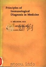 PRINCIPLES OF IMMUNOLOGICAL DIAGNOSIS IN MEDICINE 1981 PDF电子版封面 0812107209