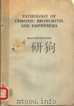 PATHOLOGY OF CHRONIC BRONCHITIS AND EMPHYSEMA BRIAN EDYVEAN HEARD 1969 PDF电子版封面