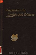 RESPIRATION IN HEALTH AND DISEASE (SECOND EDITION)   1972  PDF电子版封面     