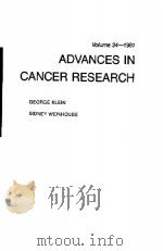 ADVANCES IN CANCER RESEARCH VOLUME 34 PDF电子版封面 0120066343 GEORGE KLEIN SIDNEY WEINHOUSE