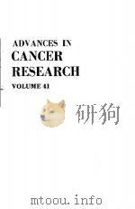 ADVANCES IN CANCER RESEARCH VOLUME 41 PDF电子版封面 0120066416