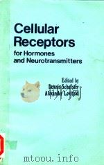 CELLULAR RECEPTORS FOR HORMONES AND NEUROTRANSMITTERS PDF电子版封面 0471276820 DENNIS SCHULSTER ALEXANDER LE