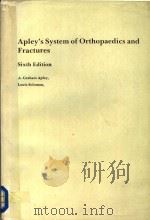 APLEY'S SYSTEM OF ORTHOPAEDICS AND FRACTURES SIXTH EDITION 1982 PDF电子版封面 A.GRAHAM APLEY AND LOUIS SOLOM