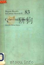 RECENT RESULTS IN CANCER RESEARCH 83 COLORECTAL CANCER PDF电子版封面 3540113959 WILLIAM DUNCAN