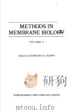 METHODS IN MEMBRANE BIOLOGY VOLUME 9 PDF电子版封面 EDWARD D.KORN