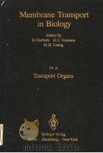 MEMBRANE TRANSPORT IN BIOLOGY BOLUME Ⅳ A TRANSPORT ORGANS PDF电子版封面 3540088954 G.GIEBISCH