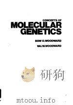 CONCEPTS OF MOLECULAR GENTICS INFORMATION FLOW IN GENETICS AND EVOLUTION PDF电子版封面 007071780X DOW O.WOODWARD VAL W.WOODWARD