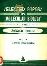 SELECTED PAPERS IN MOLECULAR BIOLOGY  VOL.3  MOLECULAR GENETICS     PDF电子版封面     