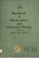 HANDBOOK OF BIOCHEMISTRY AND MOLECULAR BIOLOGY 3RD EDITION NUCLEIC ACIDS Ⅰ PDF电子版封面 GERALD D.FASMAN