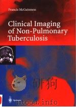 CLINICAL IMAGING OF NON-PULMONARY TUBERCULOSIS PDF电子版封面 3540659404