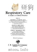 RESPIRATORY CARE A GUIDE TO CLINICAL PRACTICE PDF电子版封面 0397503695