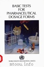 BASIC TESTS FOR PHARMACEUTICAL DOSAGE FORMS PDF电子版封面 9241545100