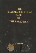 THE PHARMACOLOGICAL BASIS OF THERAPEUTICS PDF电子版封面
