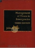 MANAGEMENT OF THORACIC EMERGENCIES THIRD EDITION PDF电子版封面 0838561241 JOHN BORRIE