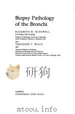 BIOPSY PATHOLOGY OF THE BRONCHI PDF电子版封面 0412240807 ELIZABETH M.MCDOWELL AND THEOD