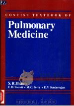 CONCISE TEXTBOOK OF PULMONARY MEDICINE PDF电子版封面 0444014721 SHELEON R.BRAUN E.DALE EVERET
