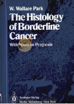 THE HISTOLOGY OF BORDERLINE CANCER PDF电子版封面 0387097929