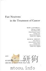 FAST NEUTRONS IN THE TRESTMENT OF CANCER PDF电子版封面 012790820X