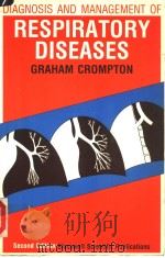 DIAGNOSIS AND MANAGEMENT OF RESPIRATORY DISEASES SECOND EDITION PDF电子版封面 0632016752 GRAHAM K.CROMPTON