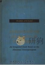 DIAGNOSIS OF DISEASES OF THE CHEST  AN INTEGRATED STUDY BASED ON THE ABNORMAL ROENTGENOGRAM  BOLUME     PDF电子版封面    BOBERT G.FRASER  J.A.PETER PAR 