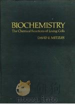 BIOCHEMISTRY THE CHEMICAL REACTIONS OF LIVING CELLS PDF电子版封面 DAVID E.METZLER