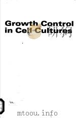 GROWTH CONTROL IN CELL CULTURES     PDF电子版封面    G.E.W.WOLSTENHOLME AND JULIE K 
