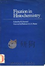 FIXATION IN HISTOCHEMISTRY PDF电子版封面 P.J.STOWARD