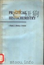 PRACTICAL HISTOCHEMISTRY PDF电子版封面 J.CHAYEN L.BITENSKY R.G.BUTC