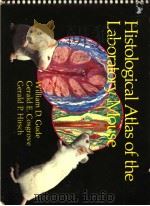 HISTOLOGICAL ATLAS OF THE LABORATORY MOUSE PDF电子版封面 0306406861 WILLIAM D.GUDE GERALD E.COSGR
