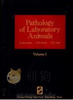 PATHOLOGY OF LABORATORY ANIMALS VOLUME Ⅰ PDF电子版封面 0387902929 K.BENIRSCHKE F.M.GARNER T.C.
