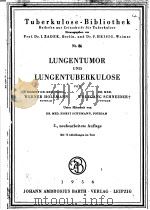 LUNGENTUMOR UND LUNGENTUBERKULOSE 1956 PDF电子版封面